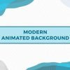 Stunning Modern Animated Backgrounds for Your Projects: High-Quality Designs to Elevate Your Content