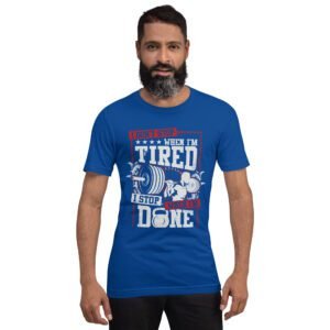 Resilience Slogan Shirt - I Stop When I'm Done | Fitness T-Shirts in Aqua, Black Heather, Leaf, Maroon, Navy, Orange, Oxblood Black, Pebble, True Royal | Sizes S-4XL