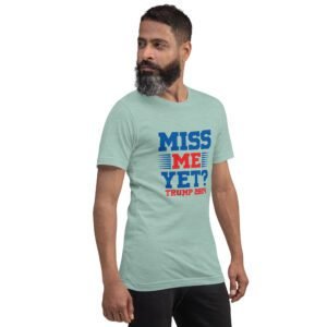 Trump 2024 Miss Me Yet Graphic T-Shirt | Athletic Heather, Dusty Blue, Lilac | XS-4XL | 100% Cotton | Lightweight & Comfortable | Donald, Elections, T-Shirts