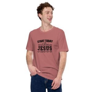 Start Today with Jesus Inspirational Tee