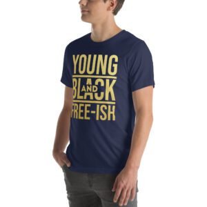 Young and Black Free – ISH Inspirational Heritage Tee in Berry, Black, Heather Mint, Navy, Red, True Royal | Sizes S-4XL | 100% Cotton | Lightweight and Comfortable | Made on Demand | Perfect for Inspiration and T-Shirts