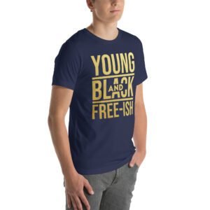 Young and Black Free – ISH Inspirational Heritage Tee in Berry, Black, Heather Mint, Navy, Red, True Royal | Sizes S-4XL | 100% Cotton | Lightweight and Comfortable | Made on Demand | Perfect for Inspiration and T-Shirts