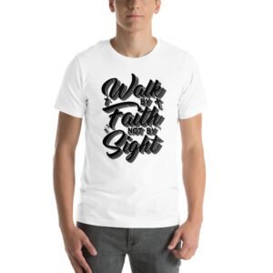 Walk by Faith Motivational T-Shirt